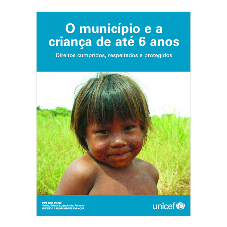 O Município e a Criança de Até 6 Anos - Unicef, 2005