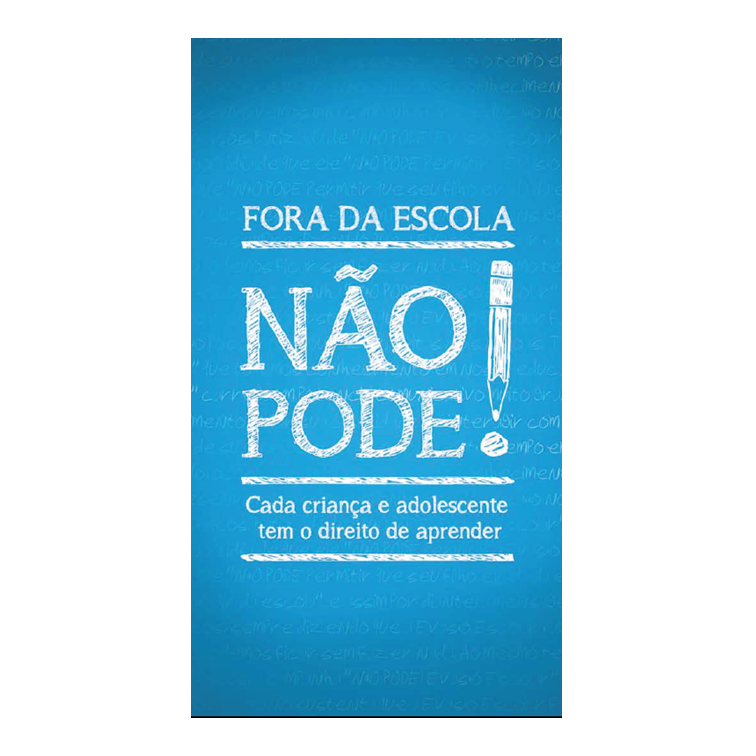 Unicef - Fora da Escola Não Pode!