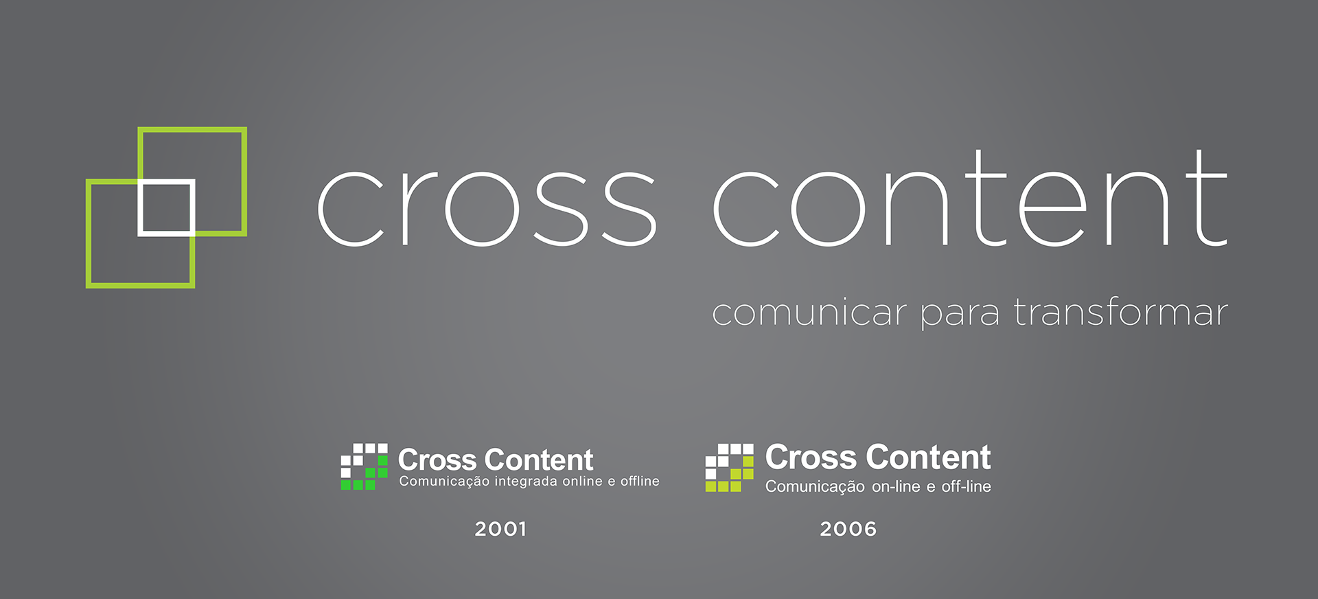 Imagem mostra o novo logotipo da Cross Content e os dois logos prévios