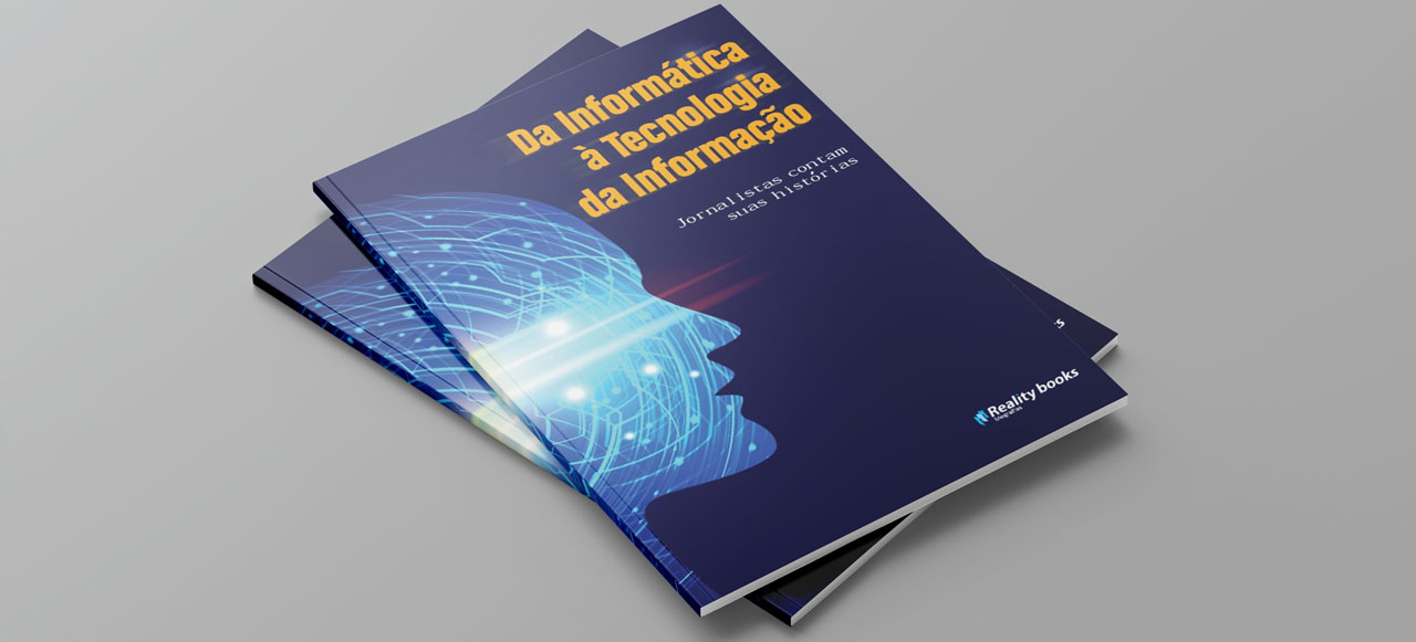 Capa do livro "Da informática à tecnologia da informação - Jornalistas contam suas histórias"
