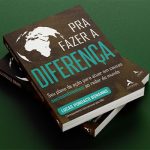 Capa do livro "Pra fazer a diferença – Seu plano de ação para atuar em causas socioambientais ao redor do mundo", de Lucas Pondaco Bonanno.