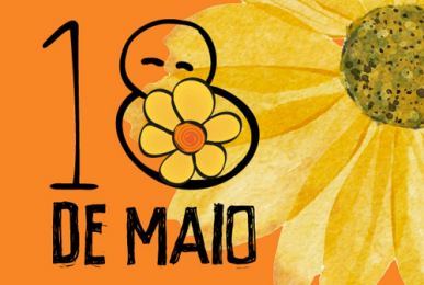 18 de maio: nossa atuação no combate ao abuso sexual infantil