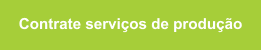 Contrate serviços de produção
