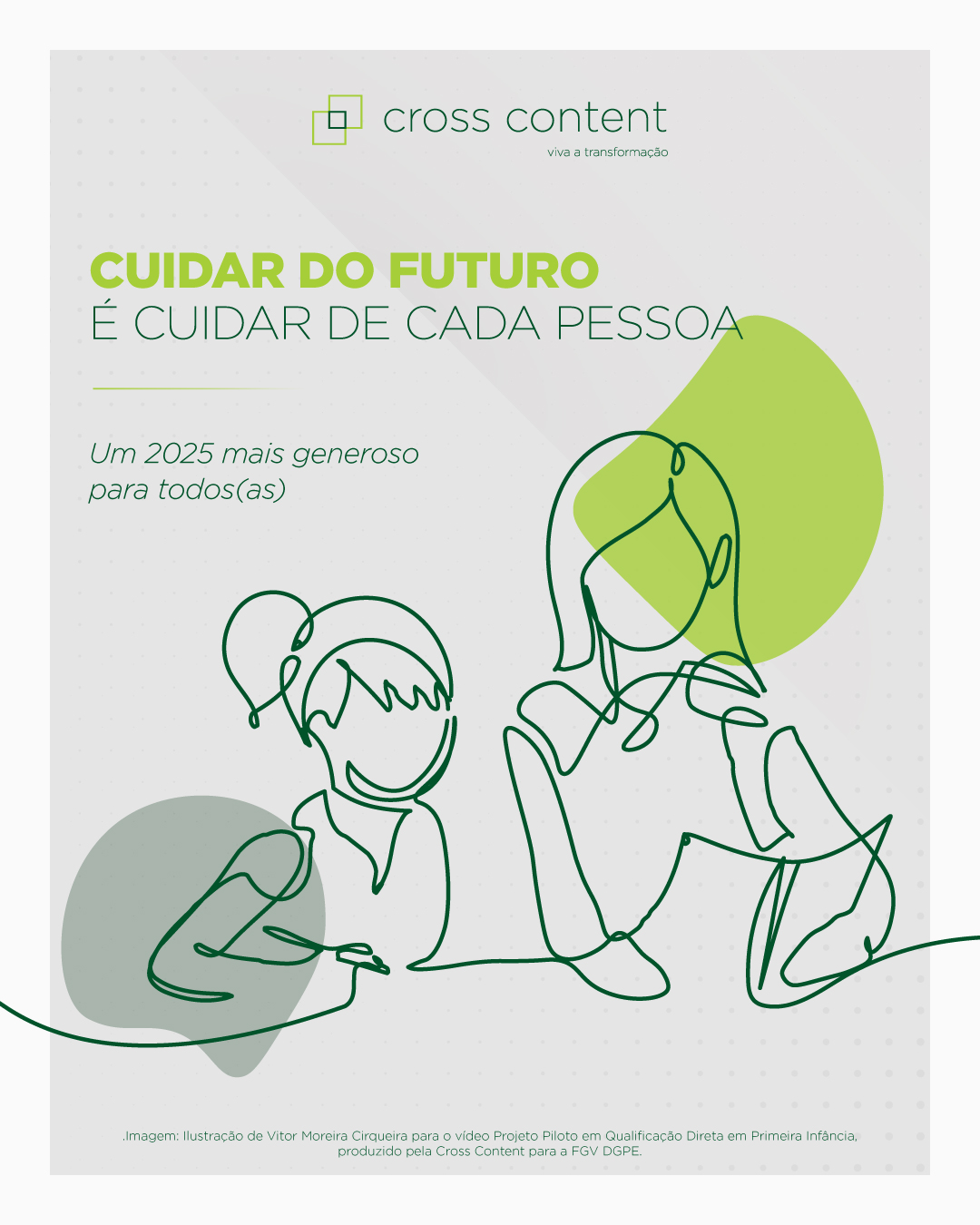 Cuidar do futuro é cuidar de cada pessoa. Um 2025 mais generoso para todos(as)